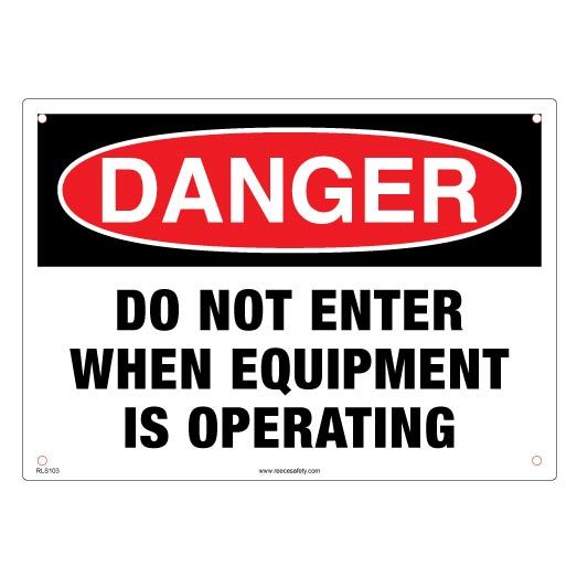 Lockout Sign - Danger Do not Enter when equipment is operating