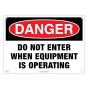 Lockout Sign - Danger Do not Enter when equipment is operating